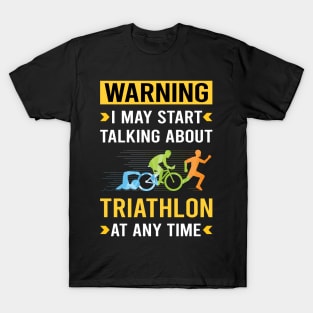 Warning Triathlon Triathlete T-Shirt